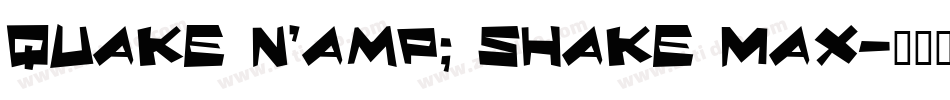 Quake & Shake Max字体转换